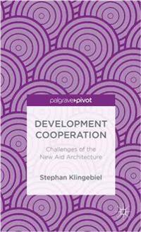 Development Cooperation: Challenges of the New Aid Architecture