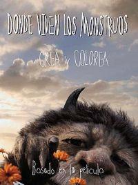 Donde Viven los Monstruos: Crea y Colorea = Where the Wild Things Are