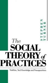 The Social Theory of Practices