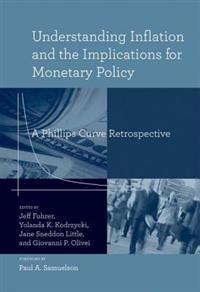 Understanding Inflation and the Implications for Monetary Policy