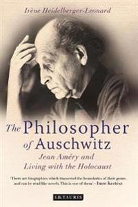 The Philosopher of Auschwitz