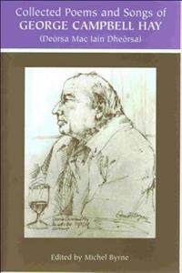 Collected Poems and Songs of George Campbell Hay