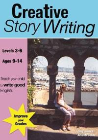 Creative Story Writing, Grades 3-6