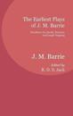 The Earliest Plays of J. M. Barrie