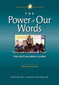 The Power of Our Words: Teacher Language That Helps Children Learn