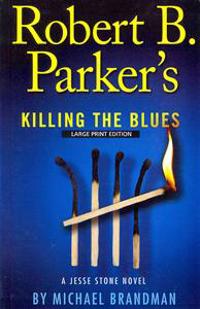 Rober B. Parker's Killing the Blues