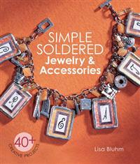 Simple Soldered Jewelry & Accessories