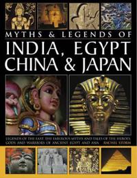 Legends & Myths Of India, Egypt, China & Japan