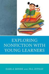 Exploring Nonfiction With Young Learners