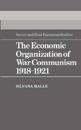 Economic Organization of War Communism 1918-1921