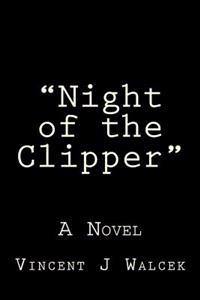 Night of the Clipper: In the Aftermath of One of the Nation's Worst Air Disasters, One Passenger Remains.