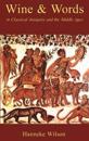 Wine and Words in Classical Antiquity and the Middle Ages