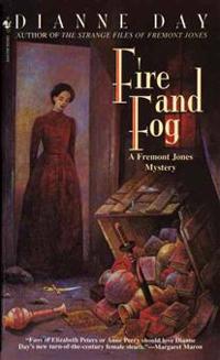 Fire and Fog: A Fremont Jones Mystery