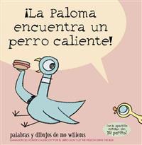 La Paloma Encuentra un Perro Caliente! = Pigeon Finds a Hot Dog!