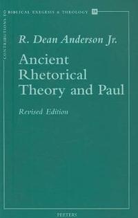 Ancient Rhetorical Theory and Paul