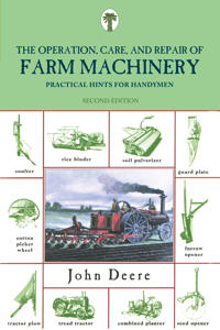 Operation, Care and Repair of Farm Machinery