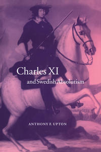 Charles XI And Swedish Absolutism