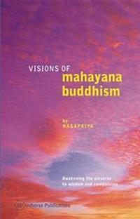 Visions of Mahayana Buddhism