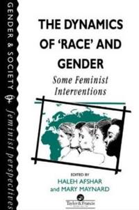 The Dynamics of 'Race' and Gender