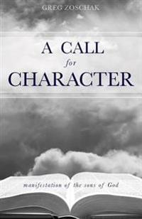 A Call for Character: Manifestation of the Sons of God