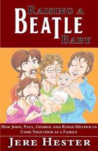 Raising a Beatle Baby