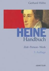 Heine-Handbuch: Zeit - Person - Werk