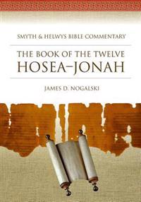 The Book of the Twelve: Hosea-Jonah