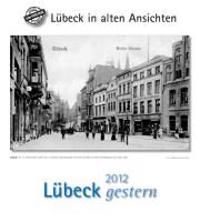 Lübeck gestern 2012. Kalender