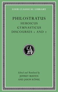 Heroicus. Gymnasticus. Discourses 1 and 2