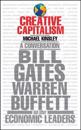 Creative Capitalism: A Conversation with Bill Gates, Warren Buffett, and Other Economic Leaders