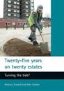 Twenty-five years on twenty estates