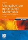 Übungsbuch zur numerischen Mathematik