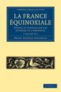 La France Équinoxiale 2 Volume Paperback Set