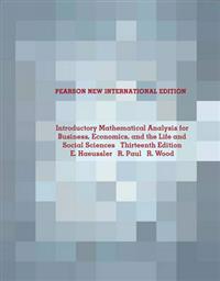 Introductory Mathematical Analysis for Business, Economics, and the Life and Social Sciences: Pearson New International Edition