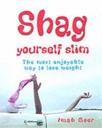 Shag Yourself Slim