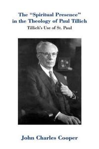The Spiritual Presence in the Theology of Paul Tillich