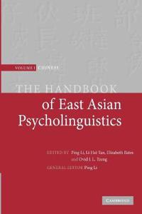 The The Handbook of East Asian Psycholinguistics 3 Volume Paperback Set The Handbook of East Asian Psycholinguistics