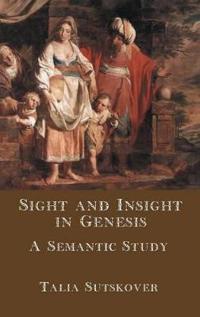 Sight and Insight in Genesis: A Semantic Study