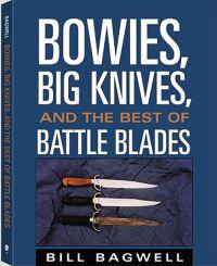 Bowies, Big Knives, and the Best of Battle Blades