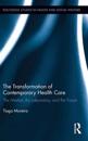 The Transformation of Contemporary Health Care