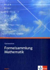 Lambacher Schweizer. 5 - 12. Schuljahr. Formelsammlung Mathematik Gymnasium. Ausgabe Bayern