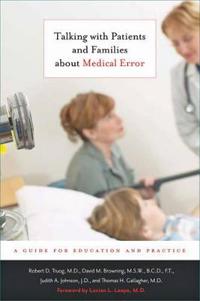 Talking with Patients and Families about Medical Error