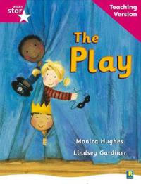 Rigby Star Guided Reading Pink Level: The Play Teaching Version
