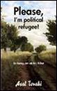 Please, I'm political refugee! : en kamp om ett liv i frihet