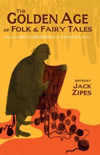 The Golden Age of Folk and Fairy Tales