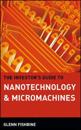 The Investor's Guide to Nanotechnology & Micromachines