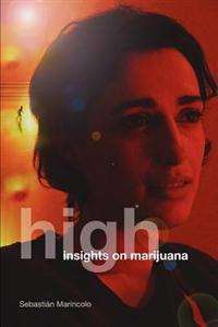 High: Insights on Marijuana