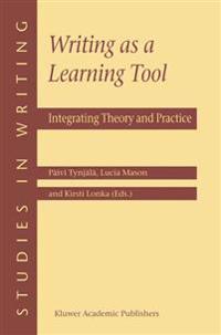 Writing as a Learning Tool: Integrating Theory and Practice