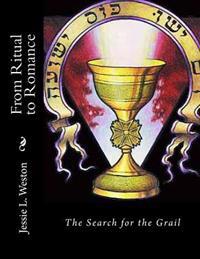 From Ritual to Romance: The Search for the Grail