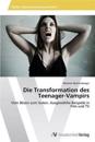 Die Transformation des Teenager-Vampirs